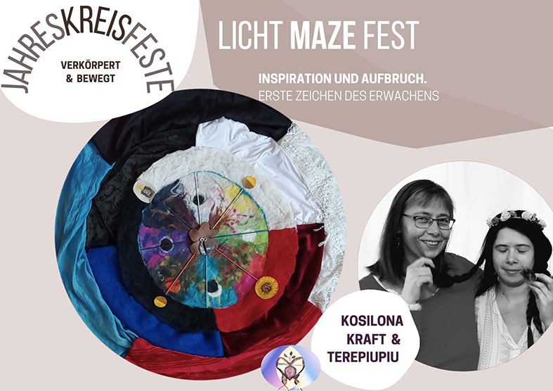 Jahreskreisfeste/LichtMazeFest – verkörpert & bewegt mit Kosilona & Terepiupiu