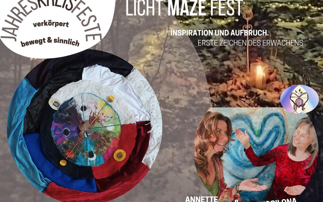 Jahreskreisfeste – Licht Maze Fest – verkörpert, bewegt & sinnlich mit Kosilona & Annette