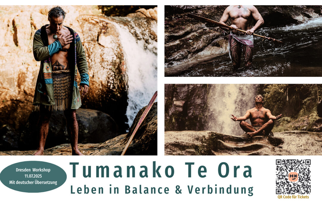 Tumanako Te Ora – Leben in Balance & Verbindung durch die Weisheit der Maori | Dresden-Workshop von Te Tane Ake Limited